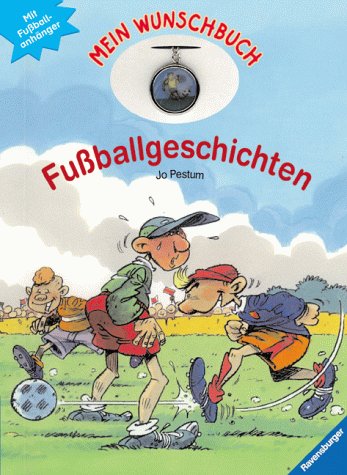 Fußballgeschichten (Mein Wunschbuch, Band 3)